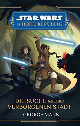 Star Wars Jugendroman: Die Hohe Republik - Die Suche nach der Verborgenen Stadt von Panini Verlags GmbH